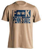 F**K PENN STATE Pittsburgh Panthers gold TShirt