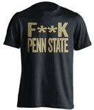 F**K PENN STATE Pittsburgh Panthers black Shirt