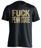 FUCK PENN STATE Pittsburgh Panthers black Shirt