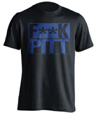 F**K PITT Penn State Nittany Lions black TShirt