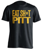 eat sh*t pitt west virginia mountaineers black tshirt