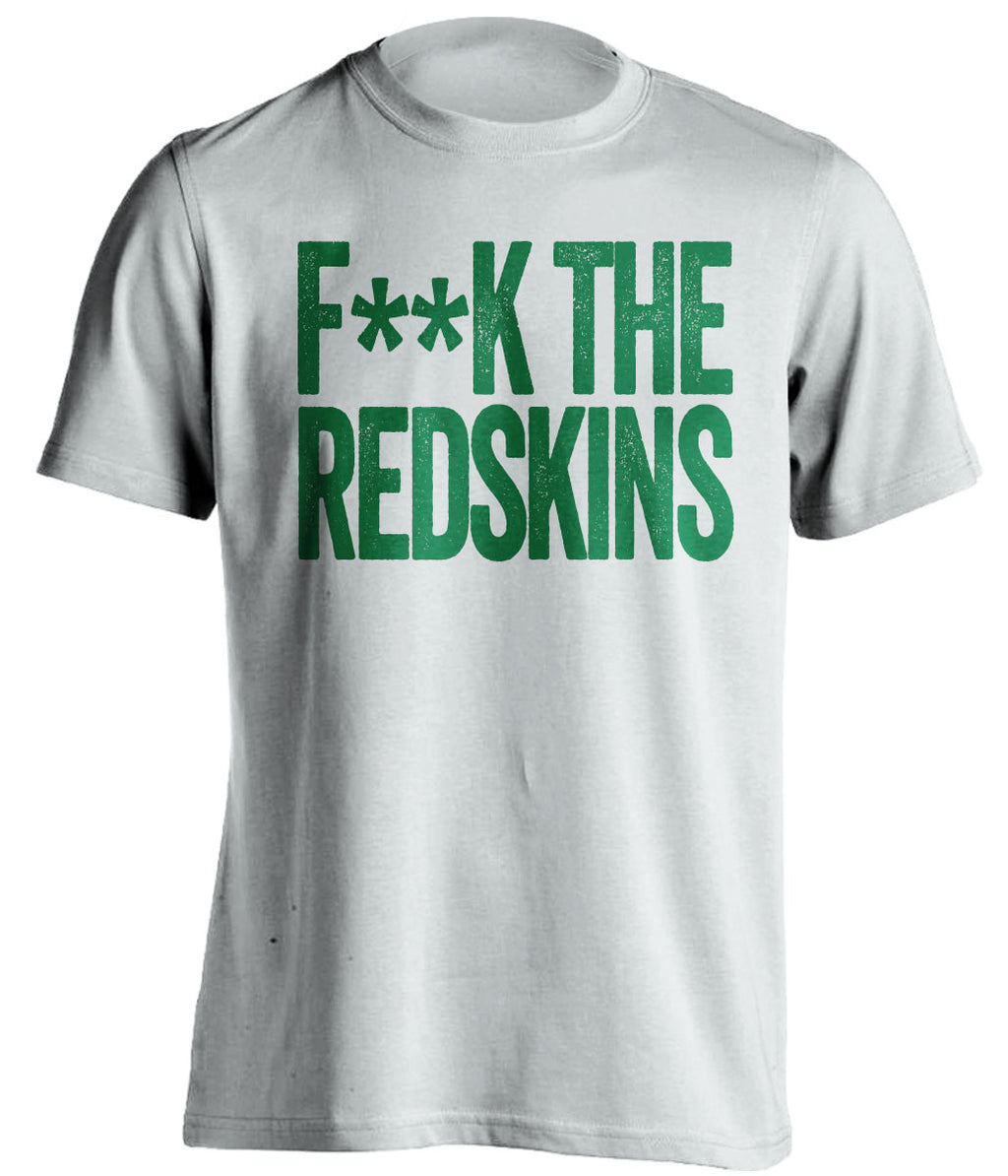 F**K THE REDSKINS Philadelphia Eagles white Shirt