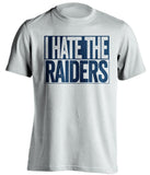 I Hate The Raiders San Diego Chargers white TShirt
