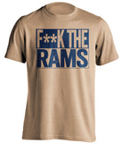F**K THE RAMS St Louis Rams gold TShirt