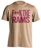 f**k the rams san francisco 49ers gold tshirt