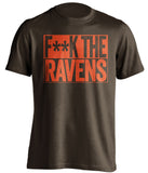 f**k the ravens cleveland browns brown shirt