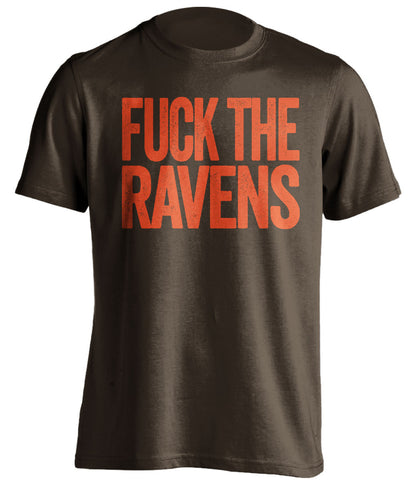 fuck the ravens cleveland browns brown tshirt