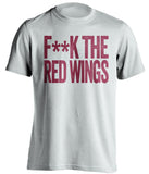 F**K THE RED WINGS Colorado Avalanche white Shirt