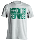 F**K THE RED WINGS Dallas Stars white TShirt