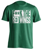 F**K THE RED WINGS Dallas Stars green TShirt