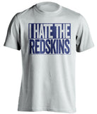 i hate the redskins new york giants white tshirt