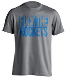 fuck the rockets dallas mavericks grey shirt