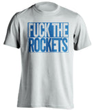 fuck the rockets dallas mavericks white shirt