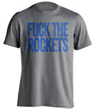 fuck the rockets dallas mavericks grey tshirt
