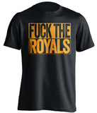 FUCK THE ROYALS New York Mets black TShirt