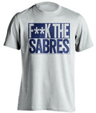 F**K THE SABRES Toronto Maple Leafs white TShirt