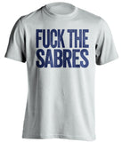FucK THE SABRES Toronto Maple Leafs white Shirt