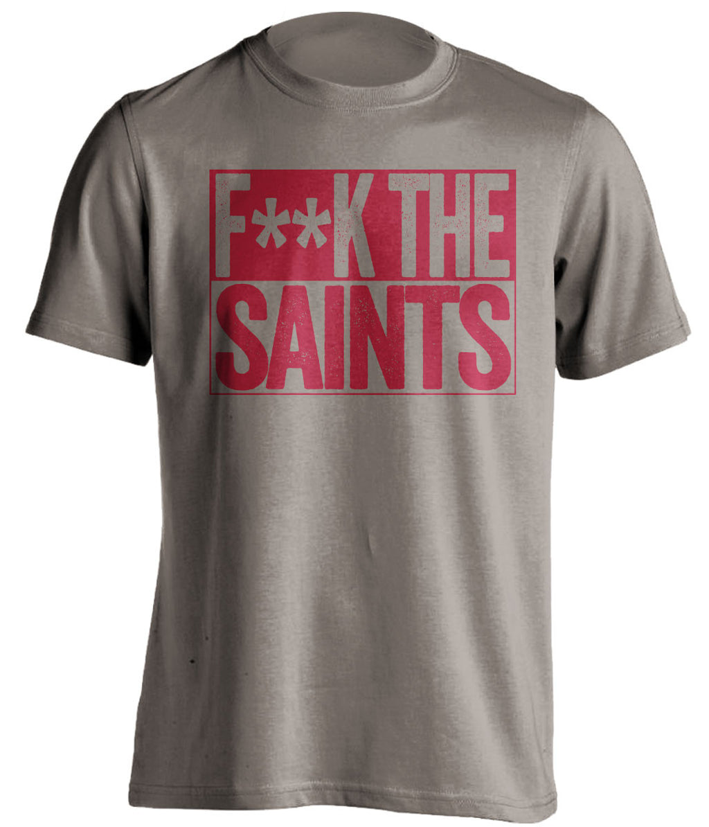 F**K THE SAINTS Tampa Bay Buccaneers pewter TShirt