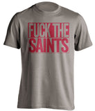 FUCK THE SAINTS Tampa Bay Buccaneers pewter TShirt