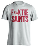FUCK THE SAINTS - Tampa Bay Buccaneers Fan T-Shirt - Text Design - Beef Shirts