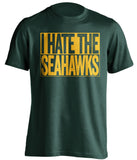 i hate the seahawks green bay packers green shirt