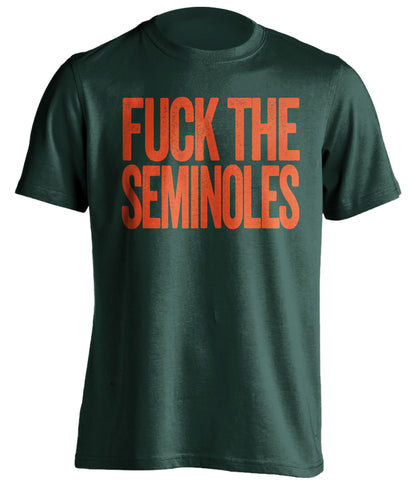 fuck the seminoles miami hurricanes green tshirt