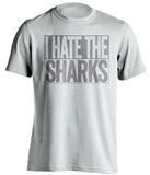 I Hate The Sharks Los Angeles Kings white ]TShirt