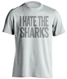 I Hate The Sharks Los Angeles Kings white Shirt