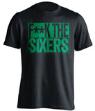 f**k the sixers boston celtics black shirt