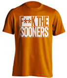 f*ck the sooners texas longhorns orange shirt