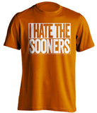 i hate the sooners texas longhorns orange shirt