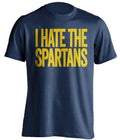 i hate the spartans michigan wolverines blue tshirt