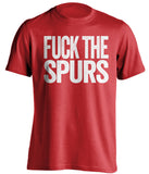 FUCK THE SPURS Arsenal FC red Shirt