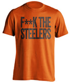 f**k the steelers cleveland browns orange tshirt