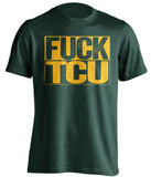 fuck tcu baylor bears green shirt