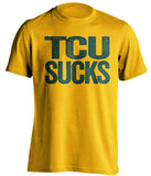 TCU Sucks Baylor Bears gold TShirt