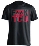 F**K TCU Oklahoma Sooners black TShirt