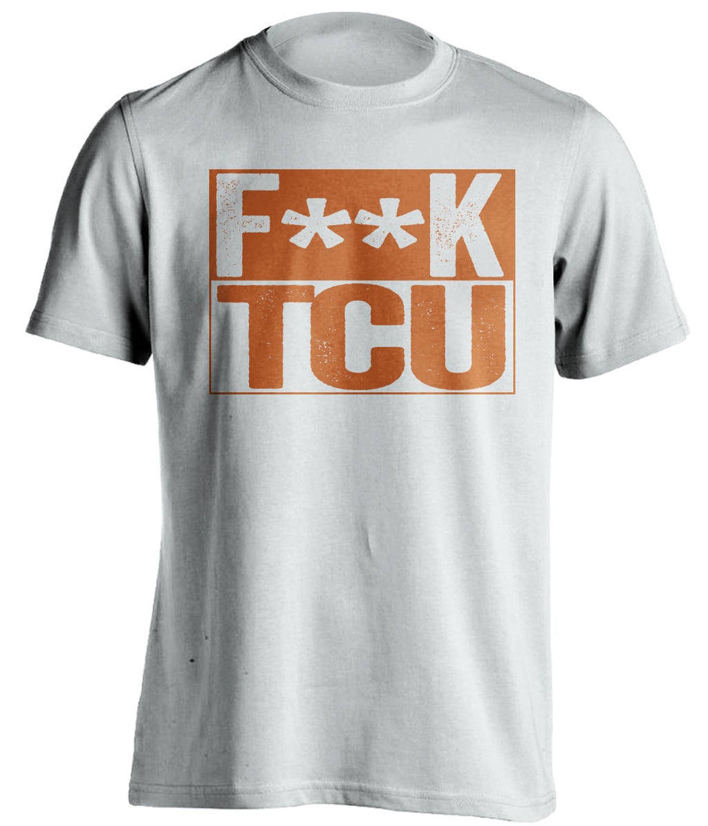 F**K TCU Texas Longhorns white TShirt