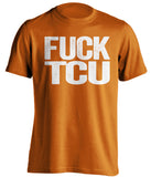 FUCK TCU Texas Longhorns orange Shirt