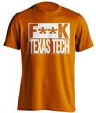 f**k texas tech texas longhorns orange shirt