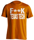 f**k texas tech texas longhorns orange tshirt