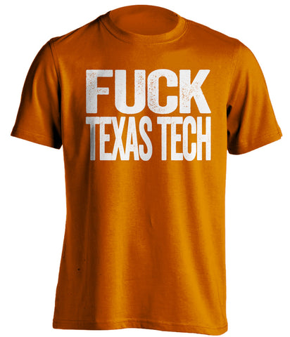 fuck texas tech texas longhorns orange tshirt