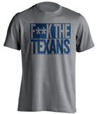 f**k the texans dallas cowboys grey shirt