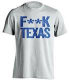 FUCK TEXAS - Kansas Jayhawks Fan T-Shirt - Text Design - Beef Shirts