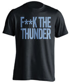f**k the thunder memphis grizzlies black tshirt