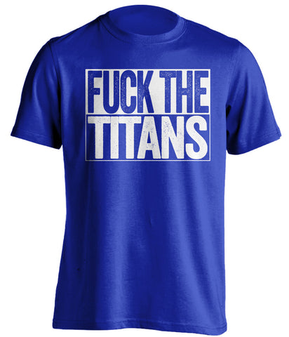 fuck the titans indianapolis colts blue shirt