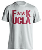 f**k ucla usc trojans white tshirt