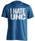 i hate unc duke blue devils blue tshirt