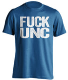 fuck unc duke blue devils blue tshirt