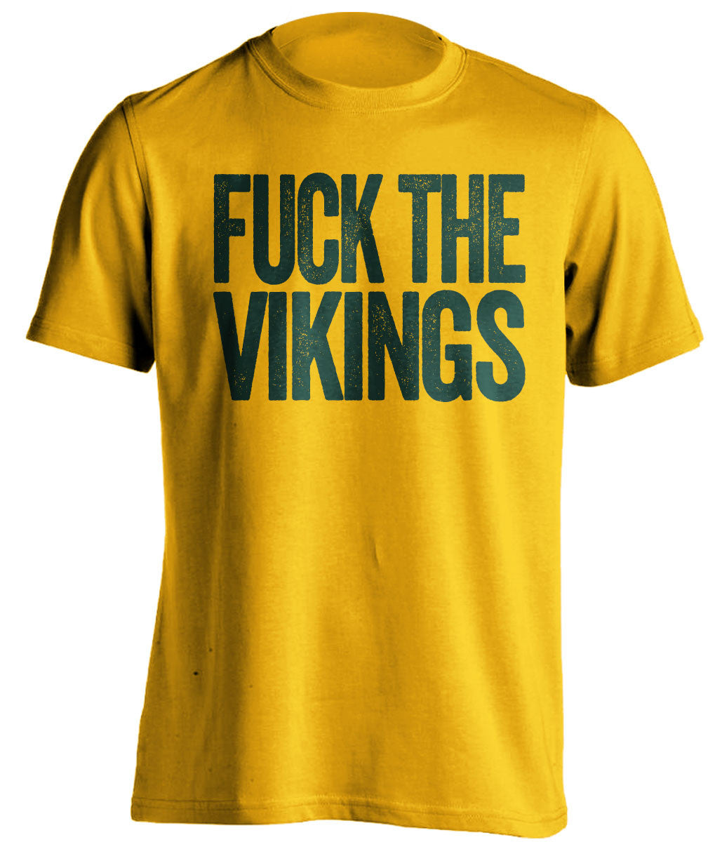 FUCK THE VIKINGS - Green Bay Packers Fan T-Shirt - Text Design - Beef Shirts